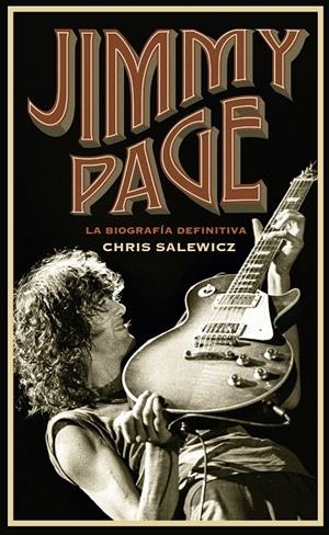 JIMMY PAGE. LA BIOGRAFÍA DEFINITIVA | 9788448025250 | SALEWICZ, CHRIS | Galatea Llibres | Librería online de Reus, Tarragona | Comprar libros en catalán y castellano online