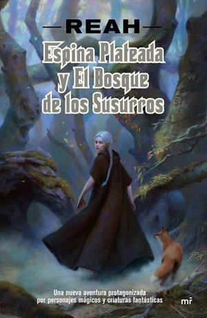 ESPINA PLATEADA Y EL BOSQUE DE LOS SUSURROS | 9788427044968 | REAH -BUIGUES GARCÍA, PATRICIA- | Galatea Llibres | Llibreria online de Reus, Tarragona | Comprar llibres en català i castellà online