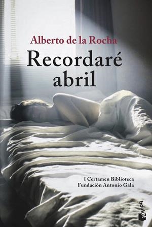 RECORDARÉ ABRIL | 9788408205555 | DE LA ROCHA, ALBERTO | Galatea Llibres | Librería online de Reus, Tarragona | Comprar libros en catalán y castellano online