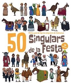 50 SINGULARS DE LA FESTA. VOLUM 3 | 9788417756253 | GARRIDO RAMOS, AITOR/JUANOLO | Galatea Llibres | Llibreria online de Reus, Tarragona | Comprar llibres en català i castellà online