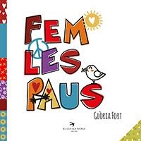FEM LES PAUS | 9788417000998 | FORT MIR, GLÒRIA | Galatea Llibres | Llibreria online de Reus, Tarragona | Comprar llibres en català i castellà online