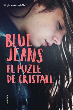 EL PUZLE DE CRISTALL (LA NOIA INVISIBLE 2) | 9788466424851 | BLUE JEANS | Galatea Llibres | Librería online de Reus, Tarragona | Comprar libros en catalán y castellano online
