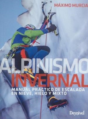 ALPINISMO INVERNAL | 9788498294477 | MURCIA AGUILERA, MÁXIMO | Galatea Llibres | Llibreria online de Reus, Tarragona | Comprar llibres en català i castellà online