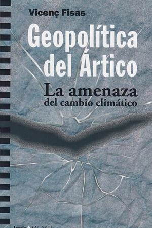 GEOPOLÍTICA DEL ÁRTICO | 9788498888805 | FISAS ARMENGOL, VICENÇ | Galatea Llibres | Llibreria online de Reus, Tarragona | Comprar llibres en català i castellà online