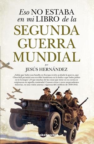 ESTO NO ESTABA EN MI LIBRO DE LA SEGUNDA GUERRA MUNDIAL | 9788416622467 | HERNANDEZ, JESUS | Galatea Llibres | Llibreria online de Reus, Tarragona | Comprar llibres en català i castellà online