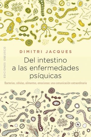 DEL INTESTINO A LAS ENFERMEDADES PSÍQUICAS | 9788491114383 | JACQUES, DIMITRI | Galatea Llibres | Librería online de Reus, Tarragona | Comprar libros en catalán y castellano online