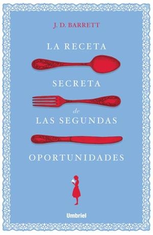 LA RECETA SECRETA DE LAS SEGUNDAS OPORTUNIDADES | 9788416517138 | BARRETT, J.D. | Galatea Llibres | Librería online de Reus, Tarragona | Comprar libros en catalán y castellano online