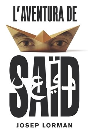 L'AVENTURA DE SAID | 9788466145350 | LORMAN, JOSEP | Galatea Llibres | Llibreria online de Reus, Tarragona | Comprar llibres en català i castellà online