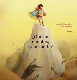QUÉ ME CUENTAS, CAPERUCITA? | 9788491422976 | ANDRÉS, JOSÉ CARLOS | Galatea Llibres | Llibreria online de Reus, Tarragona | Comprar llibres en català i castellà online