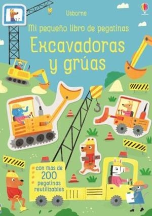 EXCAVADORAS Y GRÚAS. MI PEQUEÑO LIBRO DE PEGATINAS | 9781474960984 | AA.VV. | Galatea Llibres | Librería online de Reus, Tarragona | Comprar libros en catalán y castellano online