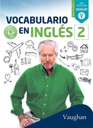VOCABULARIO EN INGLÉS 2 (VAUGHAN) | 9788416667734 | BROWN, RICHARD/VALLEJO, CARMEN/WADELL, DAVID | Galatea Llibres | Llibreria online de Reus, Tarragona | Comprar llibres en català i castellà online