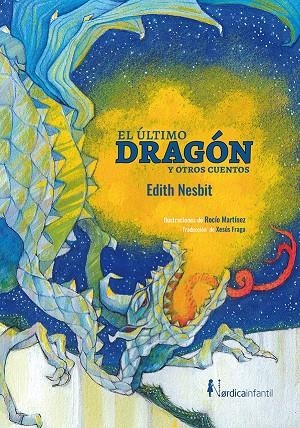 EL ÚLTIMO DRAGÓN Y OTROS CUENTOS | 9788417651336 | NESBIT, EDITH | Galatea Llibres | Librería online de Reus, Tarragona | Comprar libros en catalán y castellano online