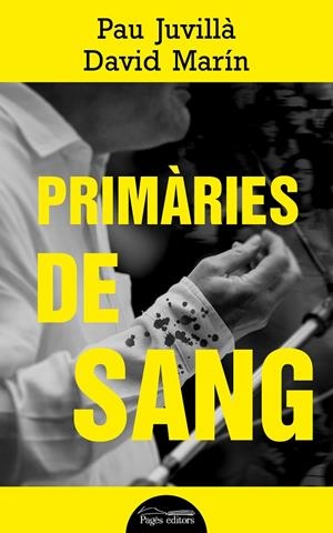 PRIMÀRIES DE SANG | 9788413030760 | JUVILLÀ, PAU/MARÍN, DAVID | Galatea Llibres | Llibreria online de Reus, Tarragona | Comprar llibres en català i castellà online