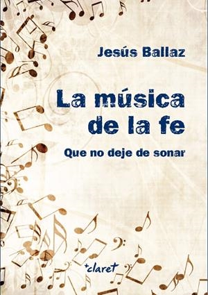 LA MÚSICA DE LA FE | 9788491362036 | BALLAZ, JESÚS | Galatea Llibres | Llibreria online de Reus, Tarragona | Comprar llibres en català i castellà online