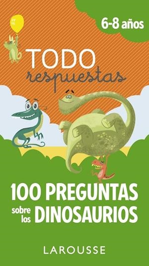 TODO RESPUESTAS.100 PREGUNTAS SOBRE LOS DINOSAURIOS | 9788417273866 | Galatea Llibres | Llibreria online de Reus, Tarragona | Comprar llibres en català i castellà online