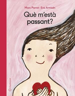 QUE M'ESTA PASSANT? | 9788417749002 | PARROT, MARC | Galatea Llibres | Librería online de Reus, Tarragona | Comprar libros en catalán y castellano online