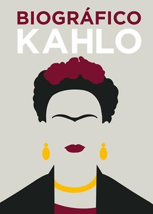 BIOGRÁFICO KAHLO | 9788416407606 | COLLINS, SOPHIE | Galatea Llibres | Llibreria online de Reus, Tarragona | Comprar llibres en català i castellà online