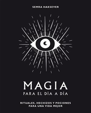 MAGIA PARA EL DÍA A DÍA | 9788416407552 | HAKSEVER, SEMRA | Galatea Llibres | Librería online de Reus, Tarragona | Comprar libros en catalán y castellano online
