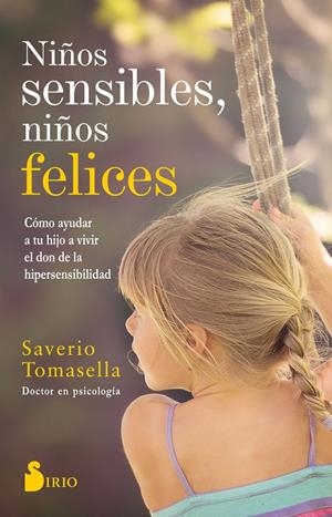 NIÑOS SENSIBLES, NIÑOS FELICES | 9788417399504 | TOMASELLA, SAVERIO | Galatea Llibres | Librería online de Reus, Tarragona | Comprar libros en catalán y castellano online