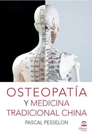 OSTEOPATÍA Y MEDICINA TRADICIONAL CHINA | 9788498274448 | PESSELON, PASCAL | Galatea Llibres | Llibreria online de Reus, Tarragona | Comprar llibres en català i castellà online