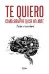 TE QUIERO COMO SIEMPRE QUISE ODIARTE | 9788494912177 | RAMIRO, LUIS | Galatea Llibres | Llibreria online de Reus, Tarragona | Comprar llibres en català i castellà online