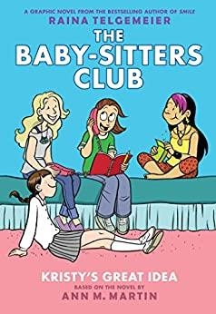 THE BABY SITTERS CLUB: KRISTY'S GREAT IDEA | 9780545813877 | TELGEMEIER, RAINA | Galatea Llibres | Llibreria online de Reus, Tarragona | Comprar llibres en català i castellà online
