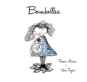 BOMBOLLES  | 9788494999918 | ARIAS, TERESA / TAPIA, VERO  | Galatea Llibres | Llibreria online de Reus, Tarragona | Comprar llibres en català i castellà online