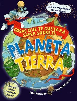 COSAS QUE TE GUSTARÁ SABER SOBRE EL PLANETA TIERRA | 9788468340845 | FARNDON, JOHN | Galatea Llibres | Librería online de Reus, Tarragona | Comprar libros en catalán y castellano online