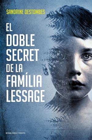 EL DOBLE SECRET DE LA FAMÍLIA LESSAGE | 9788417627386 | DESTOMBES, SANDRINE | Galatea Llibres | Llibreria online de Reus, Tarragona | Comprar llibres en català i castellà online
