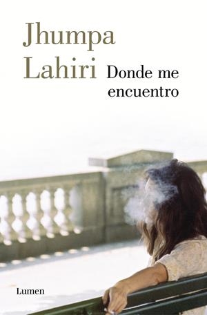 DONDE ME ENCUENTRO | 9788426406934 | LAHIRI, JHUMPA | Galatea Llibres | Llibreria online de Reus, Tarragona | Comprar llibres en català i castellà online
