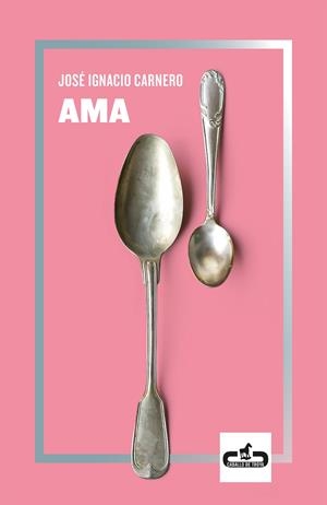 AMA | 9788417417093 | CARNERO, JOSE IGNACIO | Galatea Llibres | Librería online de Reus, Tarragona | Comprar libros en catalán y castellano online