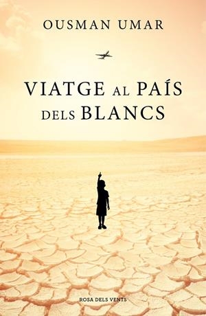 VIATGE AL PAÍS DELS BLANCS | 9788417627492 | UMAR, OUSMAN | Galatea Llibres | Llibreria online de Reus, Tarragona | Comprar llibres en català i castellà online