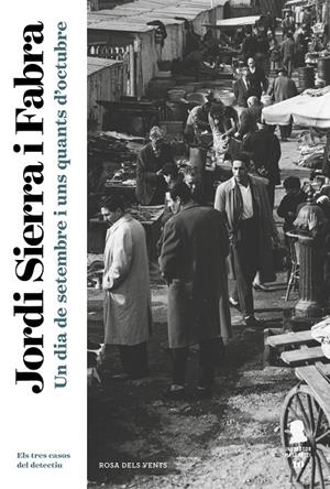 UN DIA DE SETEMBRE I UNS QUANTS D'OCTUBRE (INSPECTOR MASCARELL 10) | 9788417444839 | SIERRA I FABRA, JORDI | Galatea Llibres | Librería online de Reus, Tarragona | Comprar libros en catalán y castellano online