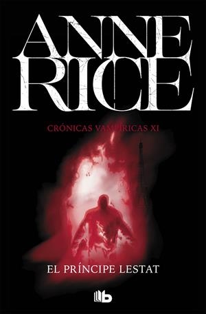 EL PRÍNCIPE LESTAT (CRÓNICAS VAMPÍRICAS 11) | 9788490708255 | RICE, ANNE | Galatea Llibres | Llibreria online de Reus, Tarragona | Comprar llibres en català i castellà online
