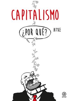 CAPITALISMO, ¿POR QUÉ? | 9788446047261 | ATXE | Galatea Llibres | Librería online de Reus, Tarragona | Comprar libros en catalán y castellano online