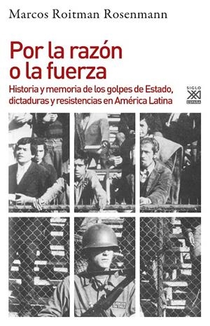 POR LA RAZÓN O LA FUERZA | 9788432319426 | ROITMAN ROSENMANN, MARCOS | Galatea Llibres | Librería online de Reus, Tarragona | Comprar libros en catalán y castellano online