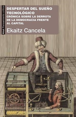 DESPERTAR DEL SUEÑO TECNOLÓGICO | 9788446047247 | CANCELA, EKAITZ | Galatea Llibres | Librería online de Reus, Tarragona | Comprar libros en catalán y castellano online