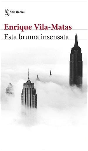 ESTA BRUMA INSENSATA | 9788432234897 | VILA-MATAS, ENRIQUE | Galatea Llibres | Librería online de Reus, Tarragona | Comprar libros en catalán y castellano online