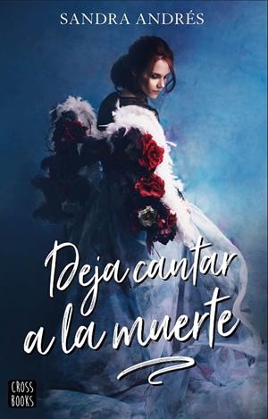 DEJA CANTAR A LA MUERTE | 9788408207986 | ANDRÉS BELENGUER, SANDRA | Galatea Llibres | Llibreria online de Reus, Tarragona | Comprar llibres en català i castellà online