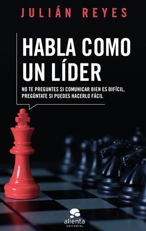 HABLA COMO UN LÍDER | 9788417568429 | REYES, JULIÁN | Galatea Llibres | Librería online de Reus, Tarragona | Comprar libros en catalán y castellano online