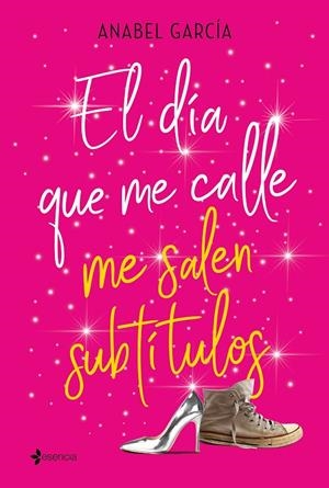 EL DÍA QUE ME CALLE ME SALEN SUBTÍTULOS | 9788408206828 | GARCÍA, ANABEL | Galatea Llibres | Llibreria online de Reus, Tarragona | Comprar llibres en català i castellà online
