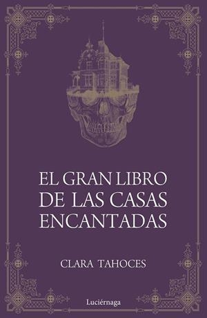 EL GRAN LIBRO DE LAS CASAS ENCANTADAS | 9788417371685 | TAHOCES, CLARA | Galatea Llibres | Llibreria online de Reus, Tarragona | Comprar llibres en català i castellà online