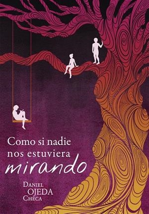 COMO SI NADIE NOS ESTUVIERA MIRANDO | 9788424664404 | OJEDA, DANIEL | Galatea Llibres | Llibreria online de Reus, Tarragona | Comprar llibres en català i castellà online