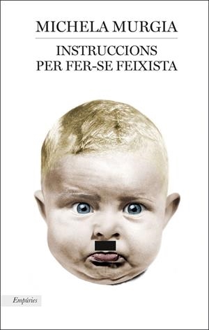 INSTRUCCIONS PER FER-SE FEIXISTA | 9788417016906 | MURGIA, MICHELA | Galatea Llibres | Llibreria online de Reus, Tarragona | Comprar llibres en català i castellà online