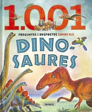 1.001 PREGUNTES I RESPOSTES SOBRE ELS DINOSAURES | 9788467766349 | Galatea Llibres | Librería online de Reus, Tarragona | Comprar libros en catalán y castellano online