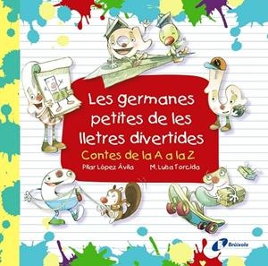 LES GERMANES PETITES DE LES LLETRES DIVERTIDES | 9788499069920 | LÓPEZ ÁVILA, PILAR | Galatea Llibres | Llibreria online de Reus, Tarragona | Comprar llibres en català i castellà online