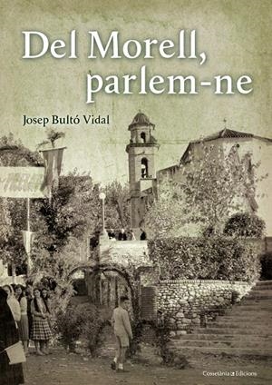 DEL MORELL, PARLEM-NE | 9788490348000 | BULTÓ VIDAL, JOSEP | Galatea Llibres | Llibreria online de Reus, Tarragona | Comprar llibres en català i castellà online