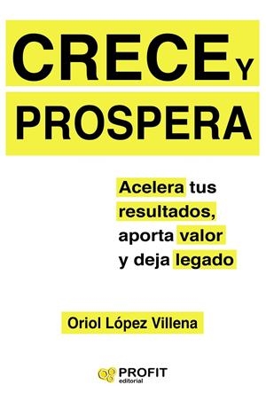 CRECE Y PROSPERA | 9788417209537 | LÓPEZ VILLENA, ORIOL | Galatea Llibres | Llibreria online de Reus, Tarragona | Comprar llibres en català i castellà online