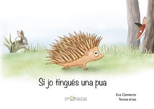 SI JO TINGUES UNA PUA | 9788494999901 | CLEMENTE, EVA/ARIAS, TERESA | Galatea Llibres | Llibreria online de Reus, Tarragona | Comprar llibres en català i castellà online