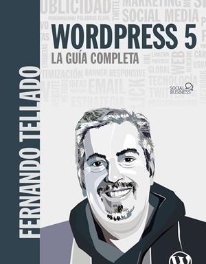 WORDPRESS 5. LA GUÍA COMPLETA | 9788441540606 | TELLADO, FERNANDO | Galatea Llibres | Llibreria online de Reus, Tarragona | Comprar llibres en català i castellà online